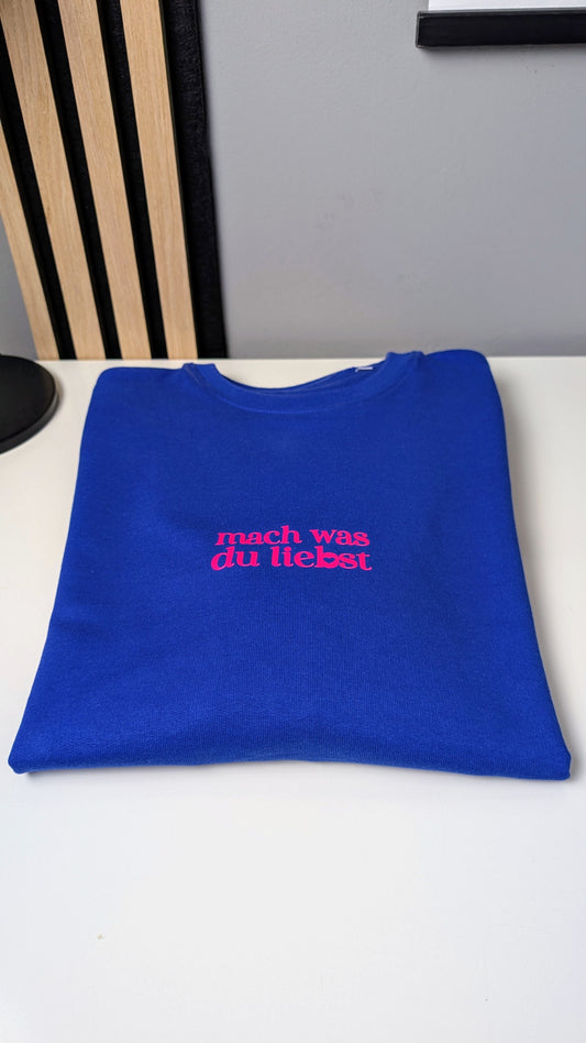 Personalisierter Sweater mit Statement – dein Wohlfühl-Outfit mit Botschaft "mach was du liebst"