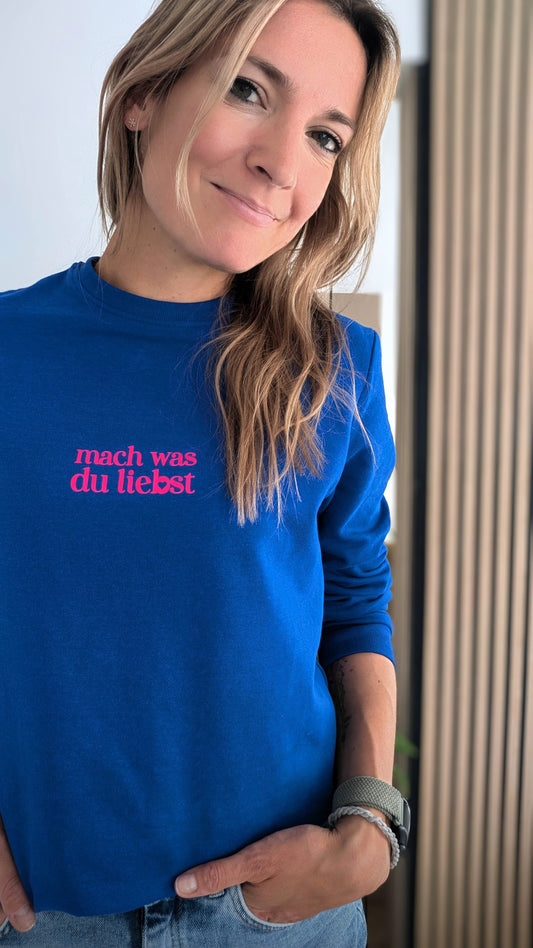 Damen | Sweater mit Druck "mach was du liebst"